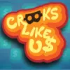 Crooks Like Us - free online multiplayer game
